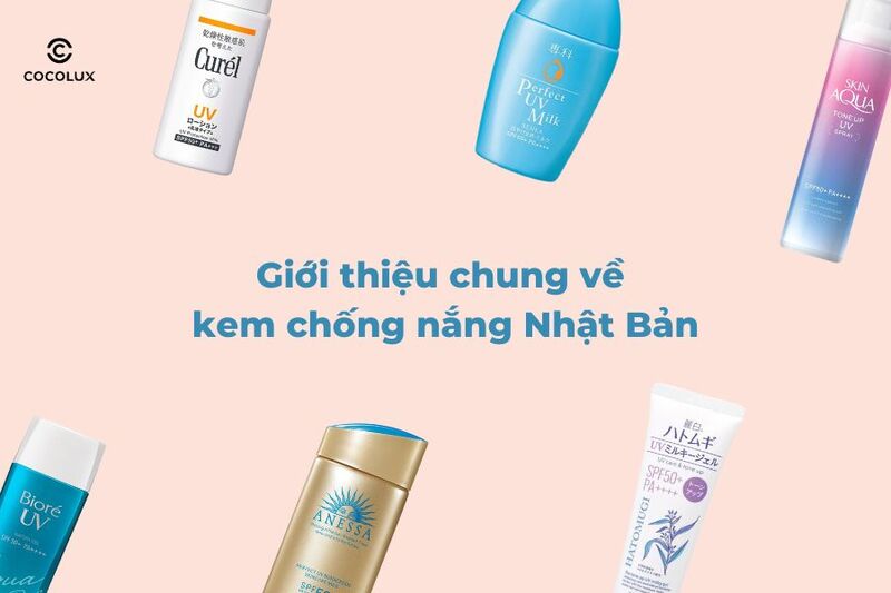Giới thiệu chung về kem chống nắng Nhật Bản