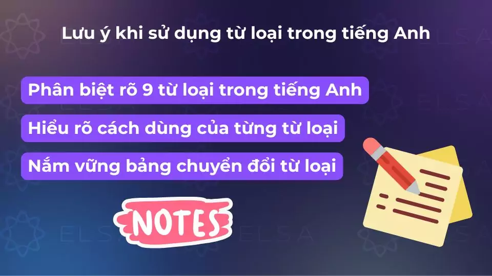 Lưu ý khi sử dụng từ loại trong tiếng Anh