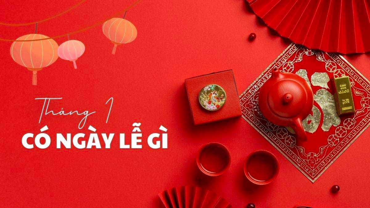 Danh sách ngày lễ lớn trong tháng 1 năm 2023
